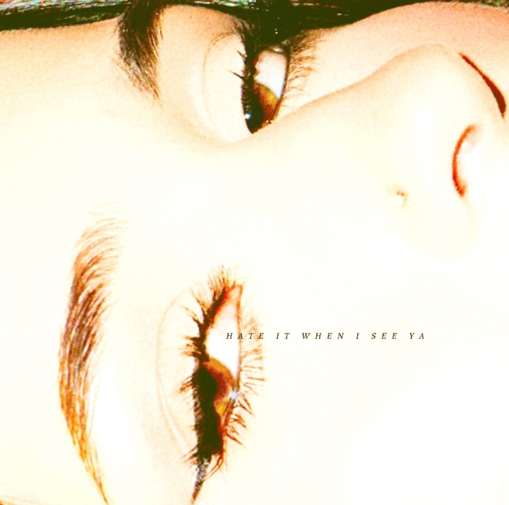 Hate It When I See Ya — Single Cover